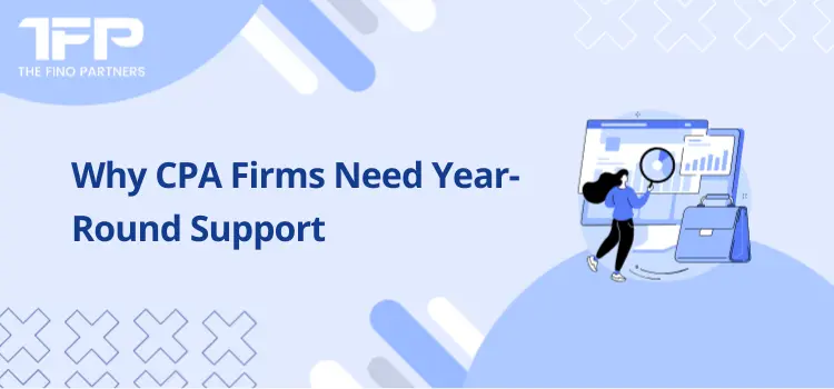 Why CPA Firms Need Year-Round Support